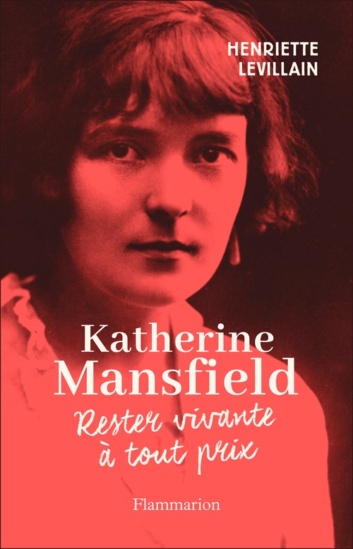 Couverture ebook de Katherine Mansfield. Rester vivante à tout prix, de Henriette Levillain