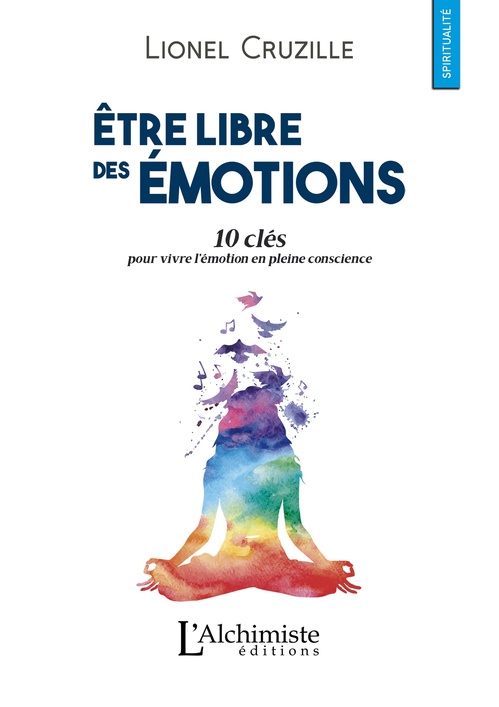 Couverture ebook de Être libre des émotions, de Lionel Cruzille