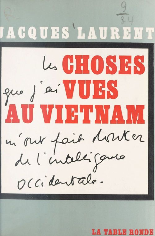 Couverture ebook de Les choses que j'ai vues au Viêtnam m'ont fait douter de l'intelligence occidentale, de Jacques Laurent