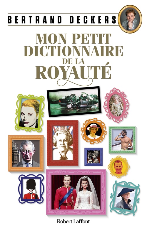 ebook cover of Mon Petit Dictionnaire de la royauté, by Bertrand Deckers