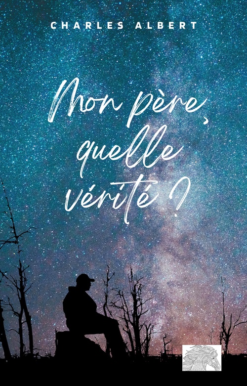 Couverture ebook de Mon père, quelle vérité ?, de Charles Albert
