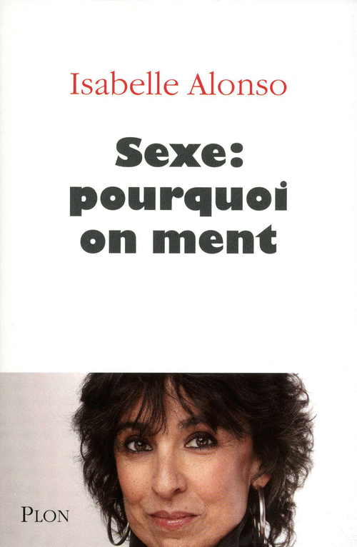 Couverture ebook de Sexe : pourquoi on ment, de Isabelle Alonso