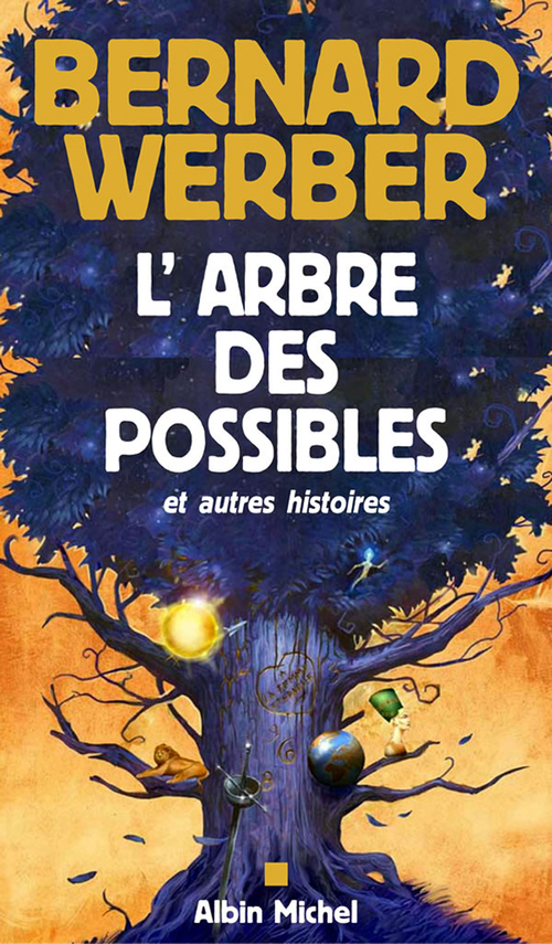 Couverture ebook de L'Arbre des possibles et autres histoires, de Bernard Werber