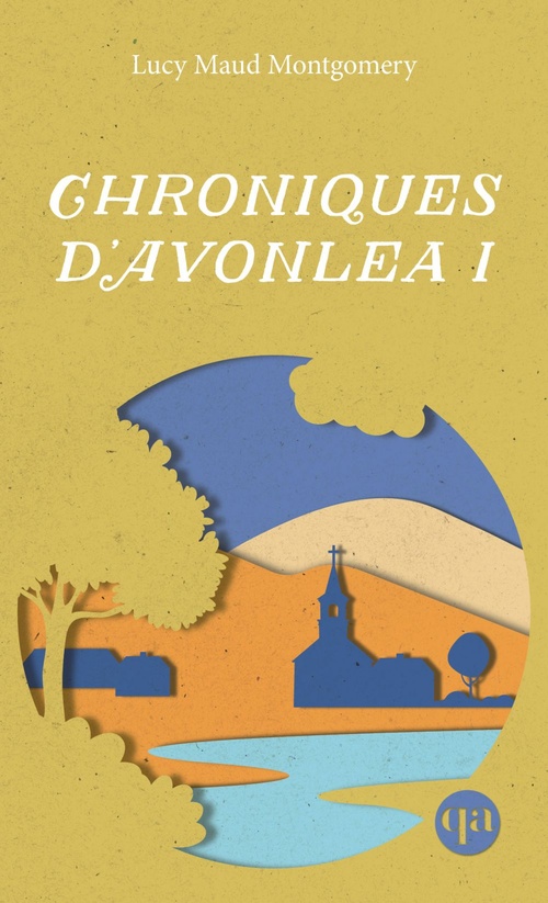 ebook cover of Chroniques d´Avonlea I, by Lucy Maud Montgomery