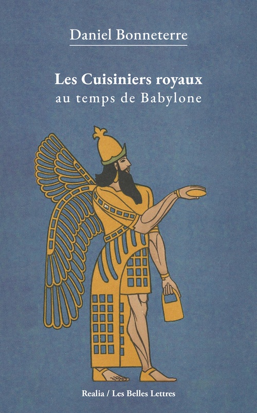 Couverture ebook de Les cuisiniers royaux au temps de Babylone, de Daniel Bonneterre