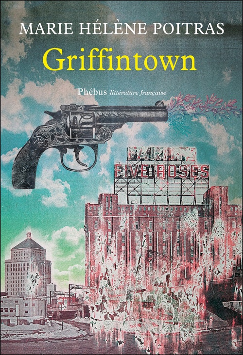 ebook cover of Griffintown, by Marie-Hélène Poitras