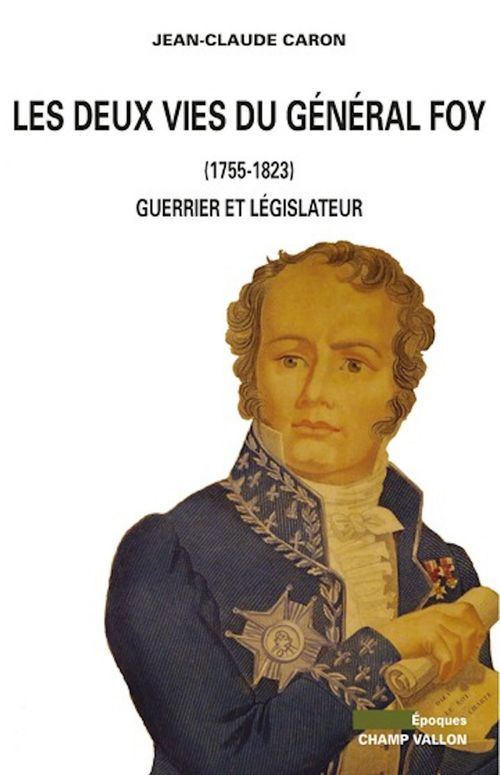 ebook cover of Les Deux vies du Général Foy (1775-1825), by Jean-Claude Caron