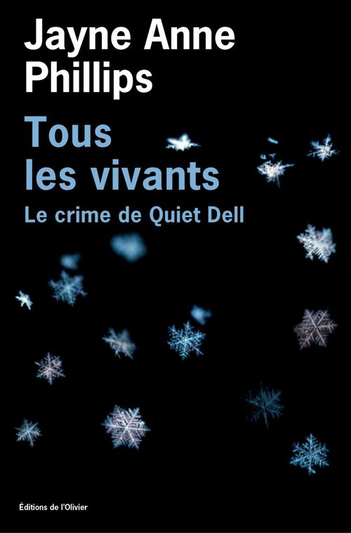 Couverture ebook de Tous les vivants - Le Crime de Quiet Dell, de Jayne Anne Phillips