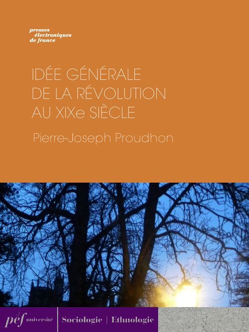 Couverture ebook de Idée générale de la Révolution au XIXe siècle, de Pierre-Joseph Proudhon