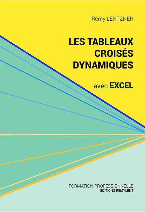 ebook cover of Les tableaux croisés dynamiques avec Excel, by Rémy Lentzner