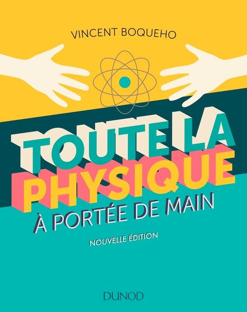 Couverture ebook de Toute la physique à portée de main - 3e éd., de Vincent Boqueho