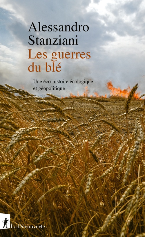 Couverture ebook de Les guerres du blé - Une éco-histoire écologique et géopolitique, de Alessandro Stanziani