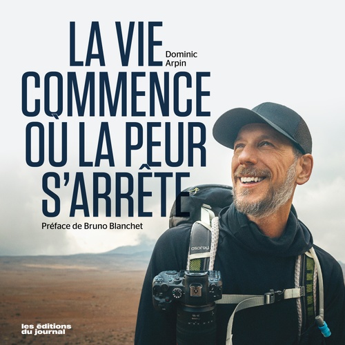 Couverture audiobook de La vie commence où la peur s'arrête, de Dominic Arpin