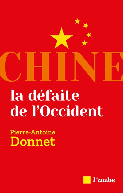 Couverture ebook de Chine, la défaite de l'Occident, de Pierre-Antoine Donnet