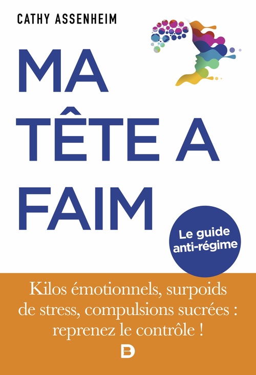 ebook cover of Ma tête a faim : Le guide anti-régime, by Cathy Assenheim