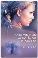 ebook cover of La confiance en cadeau, by Tanya Michaels