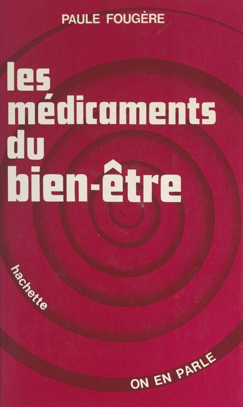 Couverture ebook de Les médicaments du bien-être, de Paule Fougere