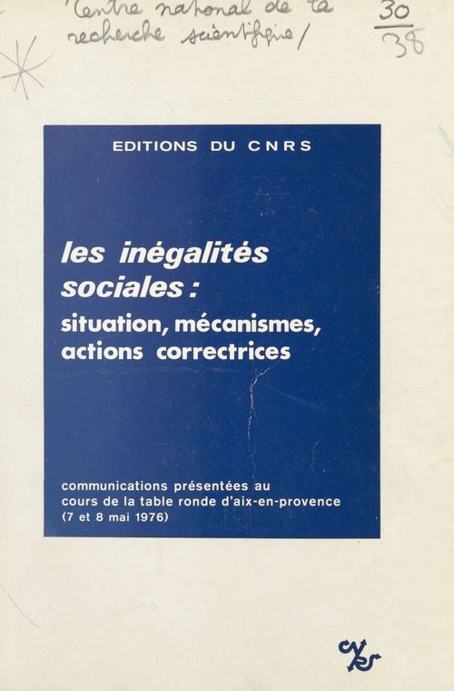 ebook cover of Les inégalités sociales : situation, mécanismes, actions correctives, by Centre National De La Recherche Scientif