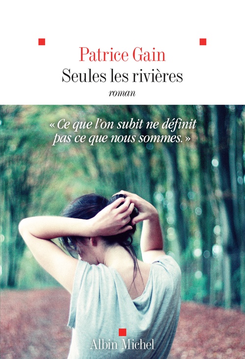 Couverture ebook de Seules les rivières, de Patrice Gain