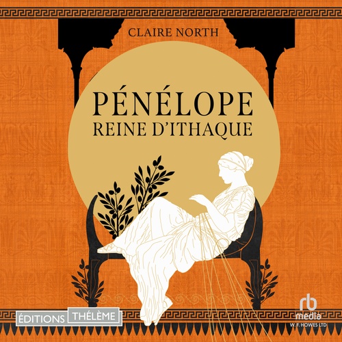 Couverture audiobook de Le Chant des déesses, T1 : Pénélope, Reine d'Ithaque, de Claire North