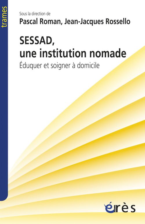 Couverture ebook de SESSAD, une institution nomade, de Pascal Roman, Jean-jacques Rossello