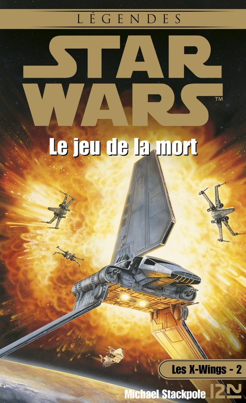 Couverture ebook de Star Wars - numéro 8 Les X-Wings - tome 2 Le jeu de la mort, de Michael A. Stackpole