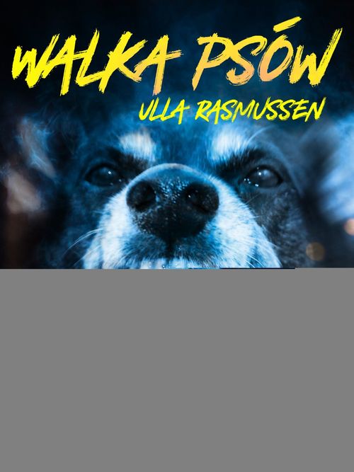Couverture ebook de Walka psów, de Ulla Rasmussen