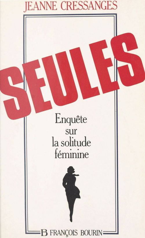 Couverture ebook de Seules : enquête sur la solitude féminine, de Jeanne Cressanges