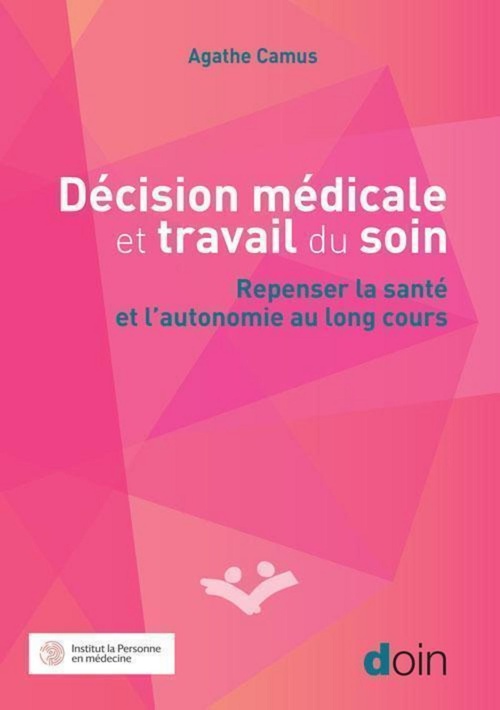 ebook cover of Décision médicale et travail du soin, by Agathe Camus
