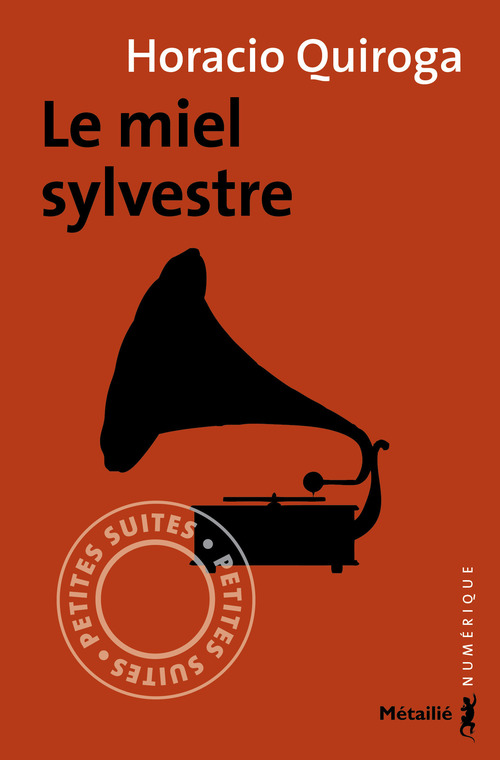 ebook cover of Le miel sylvestre, by Horacio Quiroga