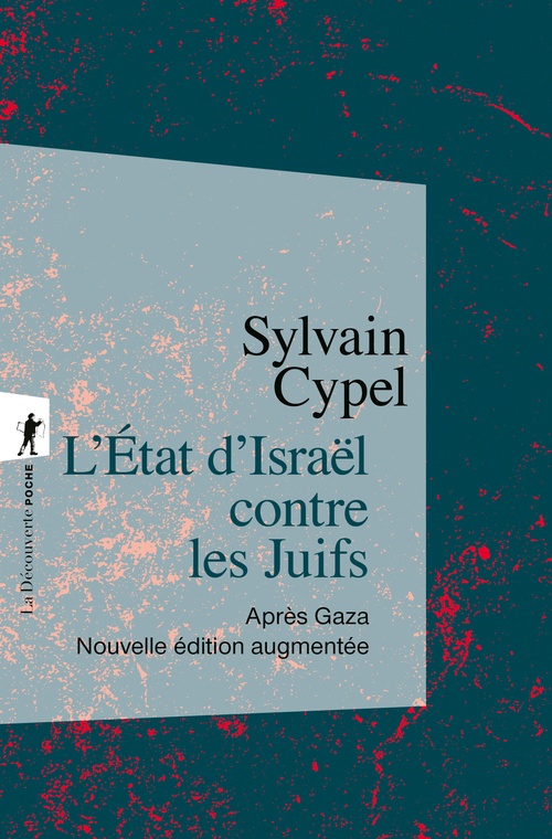 ebook cover of L'État d'Israël contre les Juifs - Après Gaza - Nouvelle édition augmentée, by Sylvain Cypel