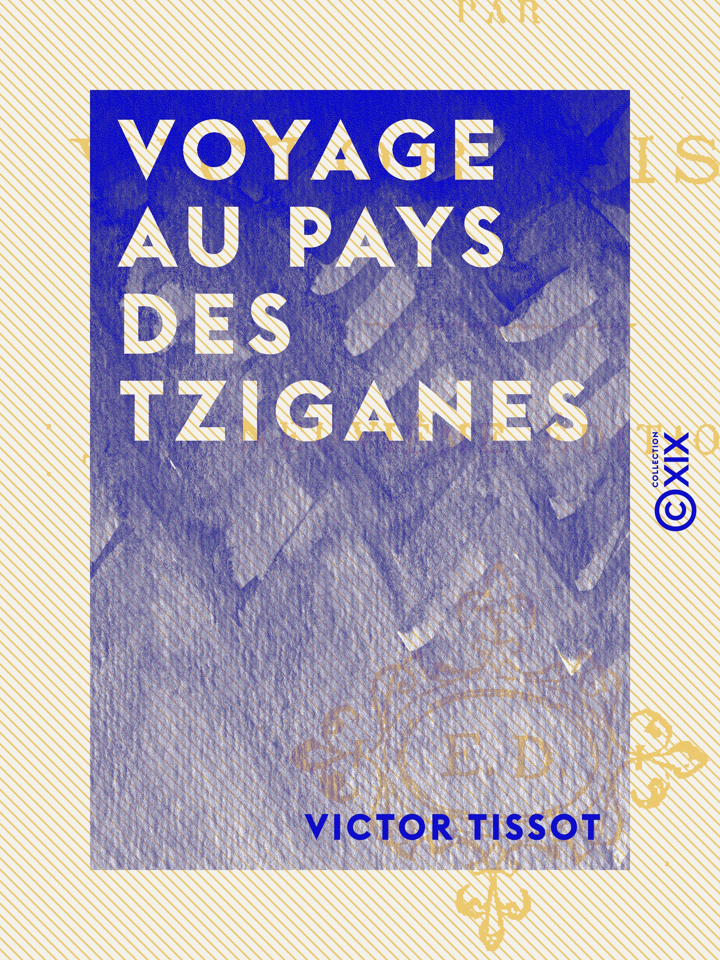 Couverture ebook de Voyage au pays des Tziganes, de Victor Tissot