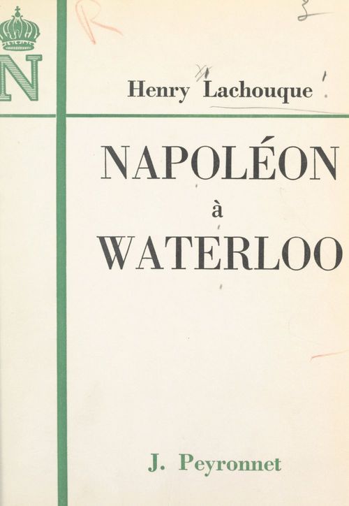 ebook cover of Napoléon à Waterloo, by Henry Lachouque