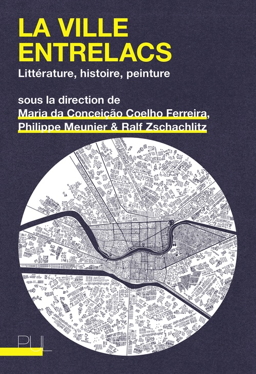 Couverture ebook de La ville entrelacs, de Collectif, Maria Da conceicão coelho ferreira, Philippe Meunier, Ralf Zschachlitz