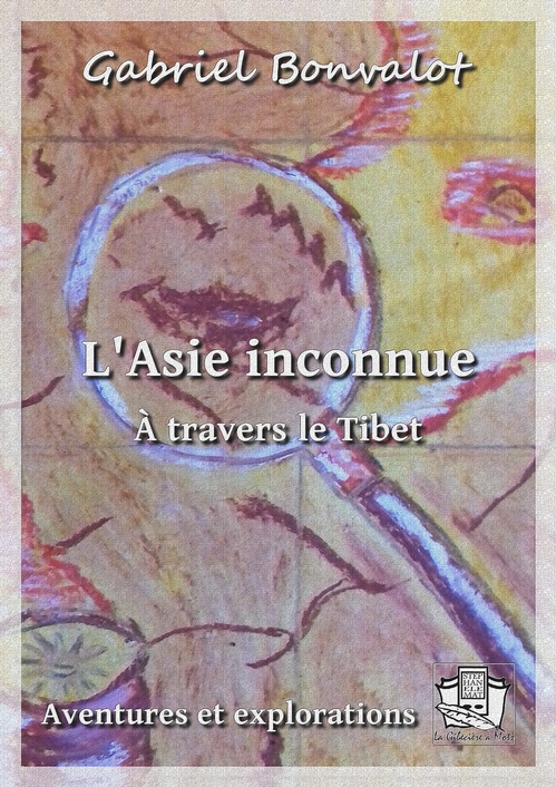 Couverture ebook de L'Asie inconnue, de Gabriel Bonvalot