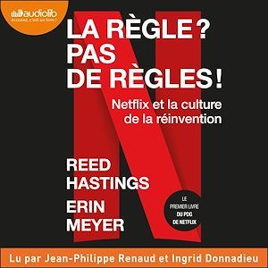 Couverture audiobook de La règle ? Pas de règles !, de Erin Meyer, Reed Hastings