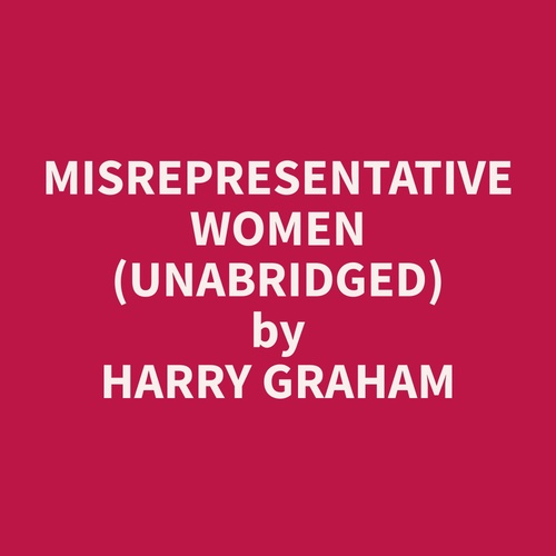Couverture audiobook de Misrepresentative Women (Unabridged), de Harry  Graham