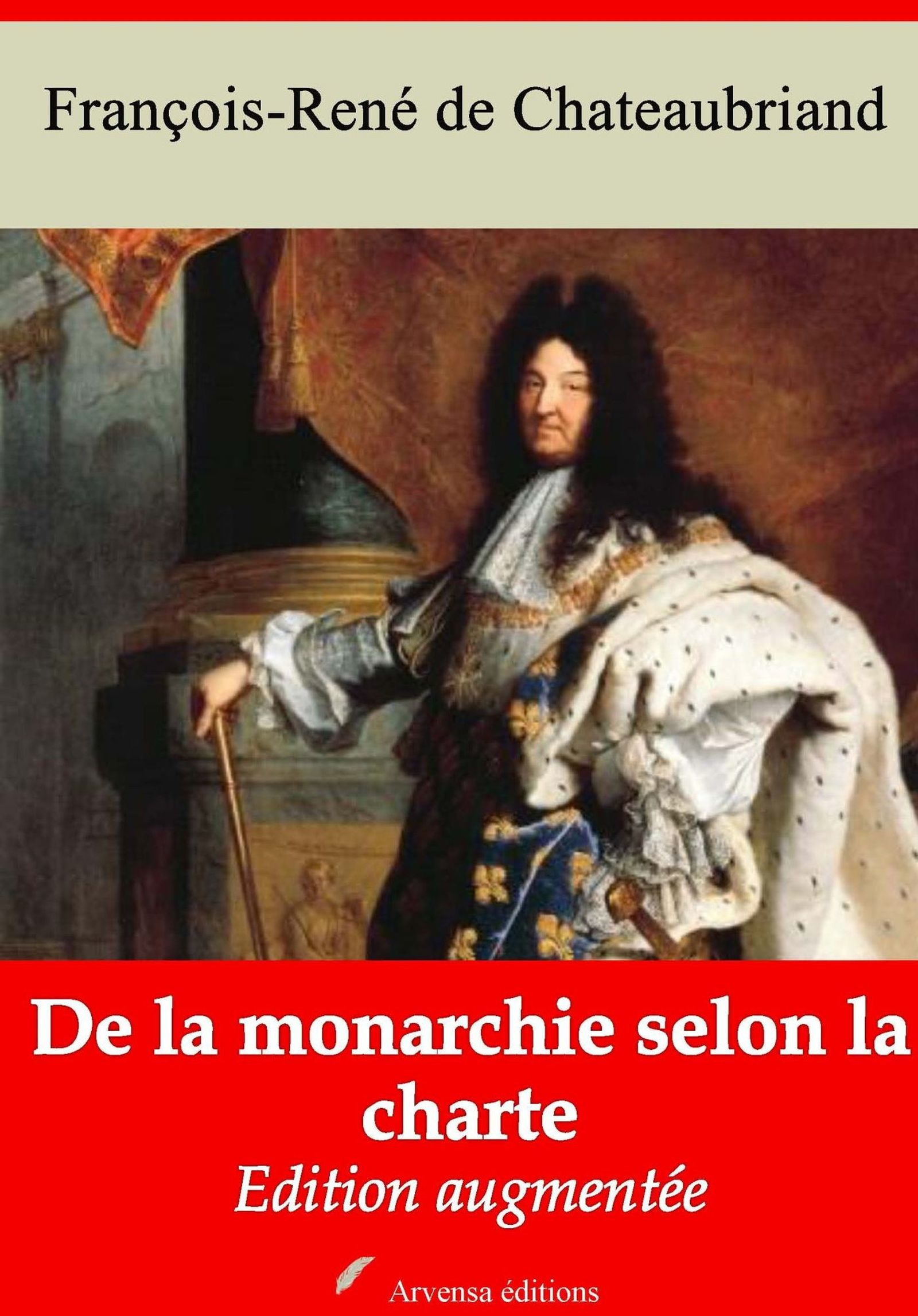 Couverture ebook de De la monarchie selon la charte - suivi d'annexes, de Francois-Rene De Chateaubriand