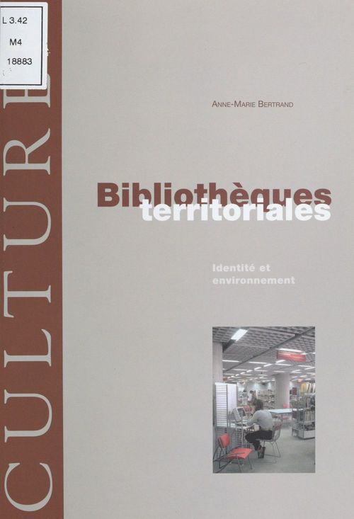ebook cover of Bibliothèques territoriales : Identité et environnement, by Anne-Marie Bertrand