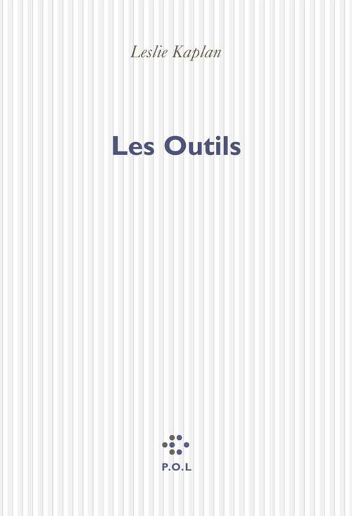 Couverture ebook de Les Outils, de Leslie Kaplan