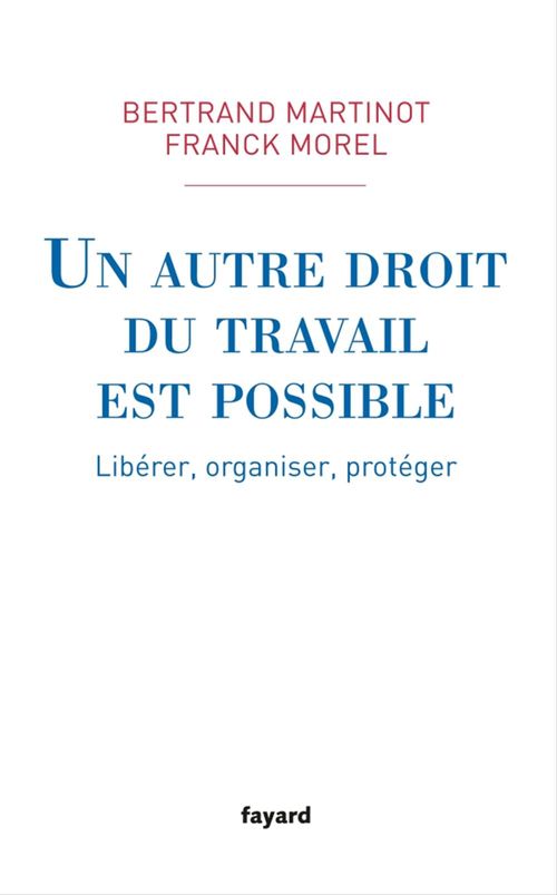 ebook cover of Un autre droit du travail est possible, by Bertrand Martinot, Franck Morel