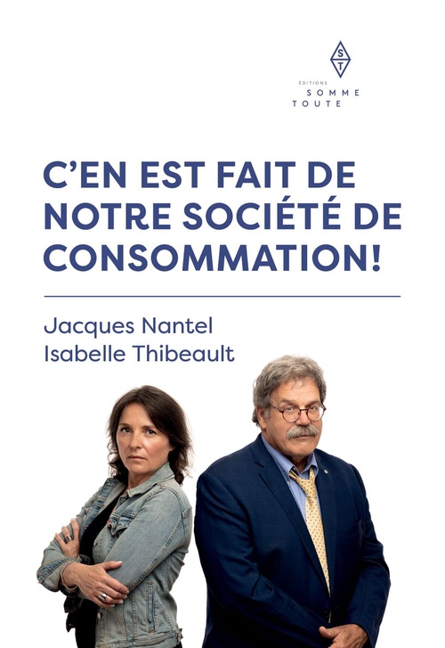 Couverture ebook de C'en est fait de notre société de consommation, de Isabelle Thibeault, Jacques Nantel