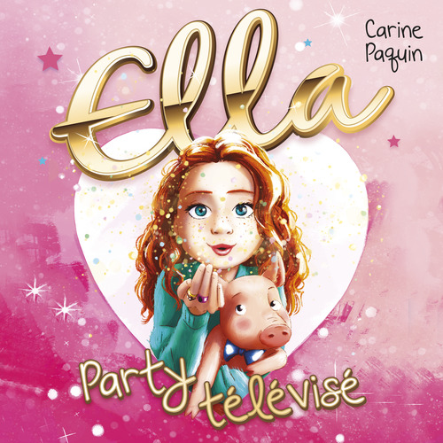 Couverture audiobook de Ella - T.1 : Party télévisé, de Carine Paquin