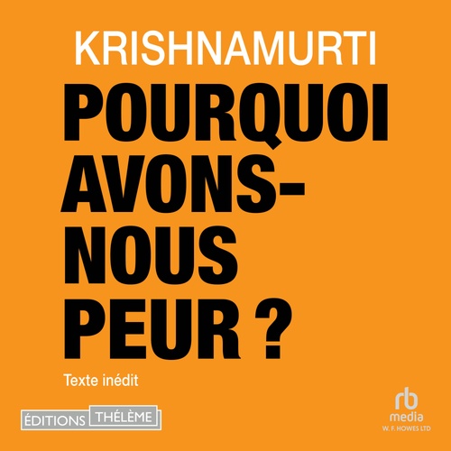 audiobook cover of Pourquoi avons-nous peur ?, by Jiddu Krishnamurti