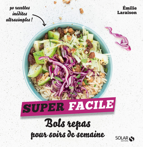 Couverture ebook de Bols repas pour soirs de semaine - super facile, de Emilie Laraison
