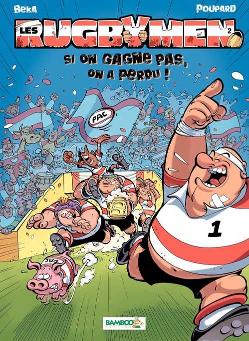 Couverture ebook de Les Rugbymen - Tome 2 - Si on gagne pas, on a perdu !, de BeKa, Poupard