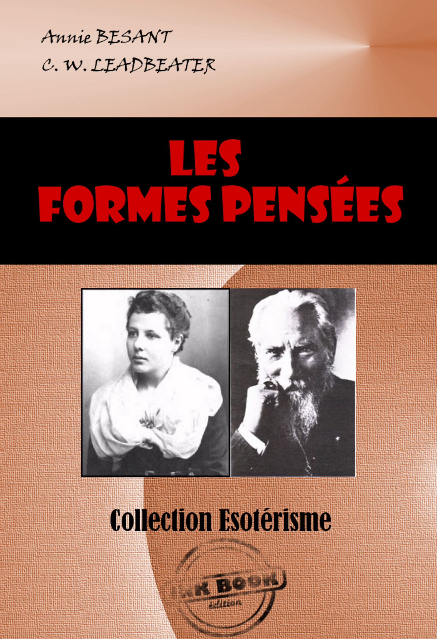 ebook cover of Les formes-pensées [édition intégrale revue et mise à jour], by Annie Besant, Charles Webster Leadbeater