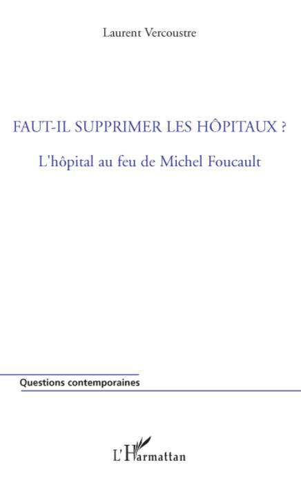 ebook cover of Faut-il supprimer les hôpitaux ?, by Laurent Vercoustre
