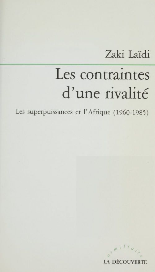 ebook cover of Les Contraintes d'une rivalité, by Zaki Laidi