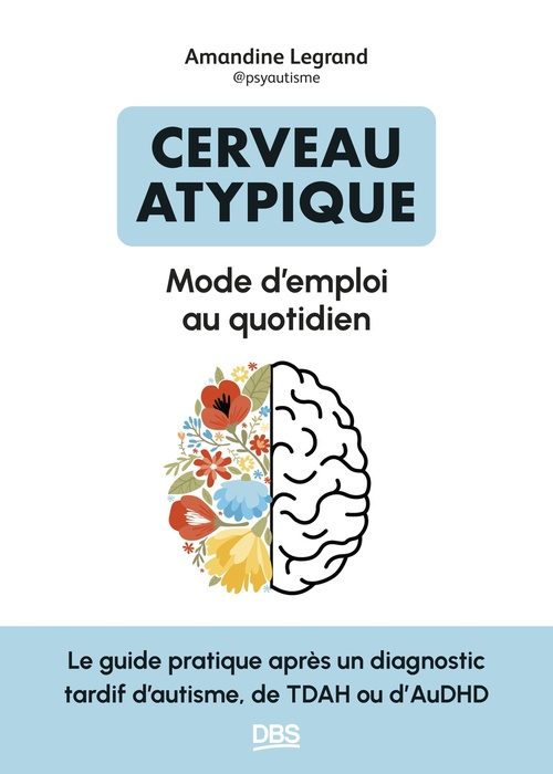 ebook cover of Cerveau atypique : mode d´emploi au quotidien, by Amandine Legrand